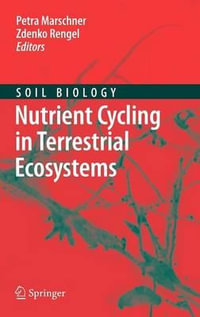 Nutrient Cycling in Terrestrial Ecosystems : Soil Biology - Petra Marschner