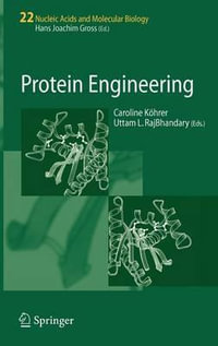 Protein Engineering : Nucleic Acids and Molecular Biology - Caroline Koehrer