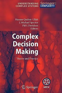 Complex Decision Making : Theory and Practice - Hassan Qudrat-Ullah