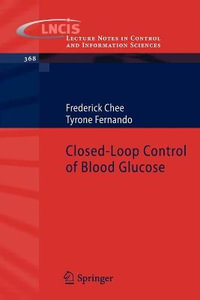 Closed-Loop Control of Blood Glucose : Lecture Notes in Control and Information Sciences - Frederick Chee