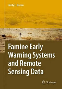 Famine Early Warning Systems and Remote Sensing Data - Molly E. Brown