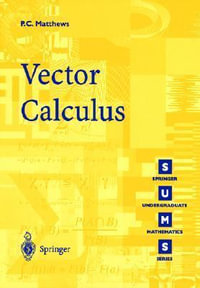 Vector Calculus : Springer Undergraduate Mathematics Series - Paul C. Matthews