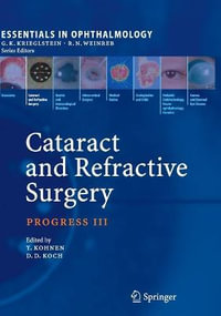 Cataract and Refractive Surgery : Progress III - Thomas Kohnen