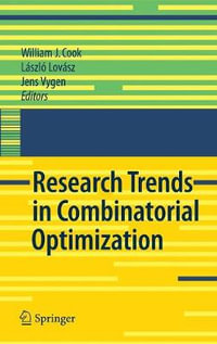 Research Trends in Combinatorial Optimization : Bonn 2008 - William J. Cook