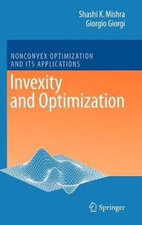 Invexity and Optimization : Nonconvex Optimization and Its Applications - Shashi K. Mishra