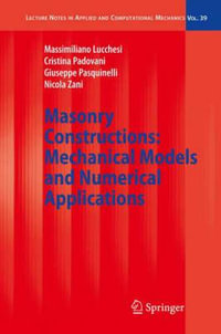 Masonry Constructions : Mechanical Models and Numerical Applications : Mechanical Models and Numerical Applications - Massimiliano Lucchesi