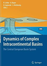 Dynamics of Complex Intracontinental Basins : The Central European Basin System - Ralf Littke