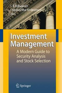 Investment Management : A Modern Guide to Security Analysis and Stock Selection - Ramanna Vishwanath