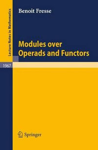 Modules over Operads and Functors : Lecture Notes in Mathematics - Benoit Fresse