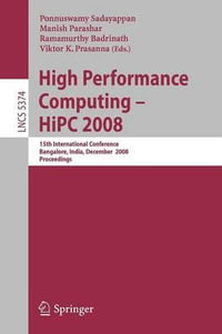 High Performance Computing - HiPC 2008 : 15th International Conference, Bangalore, India, December 17-20, 2008, Proceedings - P. Sadayappan