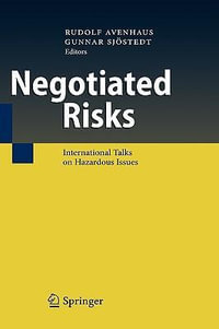 Negotiated Risks : International Talks on Hazardous Issues - Rudolf Avenhaus