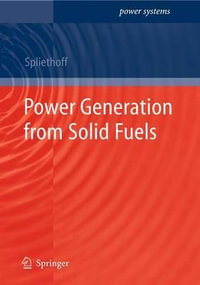 Power Generation from Solid Fuels : Power Systems - Hartmut Spliethoff