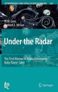 Under the Radar : The First Woman in Radio Astronomy: Ruby Payne-Scott - Miller Goss