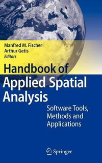 Handbook of Applied Spatial Analysis : Software Tools, Methods and Applications - Manfred M. Fischer