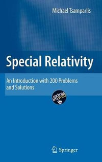 Special Relativity : An Introduction with 200 Problems and Solutions - Michael Tsamparlis