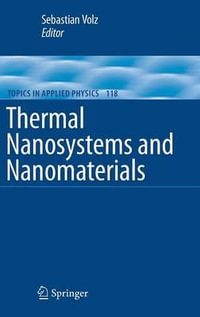 Thermal Nanosystems and Nanomaterials : Topics in Applied Physics - Sebastian Volz