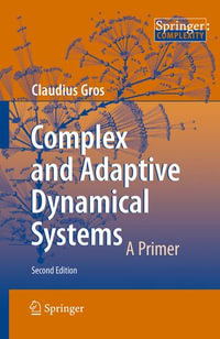 Complex and Adaptive Dynamical Systems : A Primer - Claudius Gros