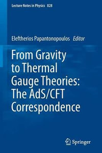 From Gravity to Thermal Gauge Theories : The AdS/CFT Correspondence - Eleftherios Papantonopoulos