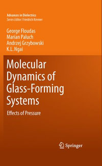 Molecular Dynamics of Glass-Forming Systems : Effects of Pressure - George Floudas