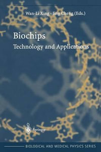 Biochips : Technology and Applications - Wan-Li Xing