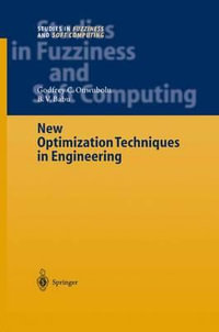 New Optimization Techniques in Engineering : Studies in Fuzziness and Soft Computing - Godfrey C. Onwubolu