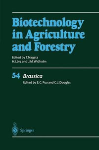 Brassica : Biotechnology in Agriculture and Forestry - Eng Chong Pua