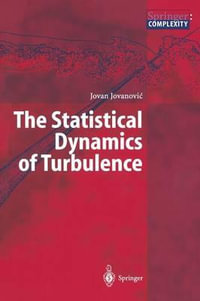 The Statistical Dynamics of Turbulence - Jovan Jovanovic