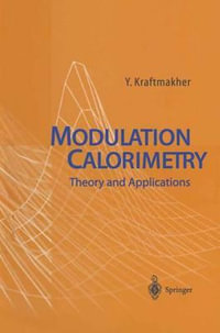 Modulation Calorimetry : Theory and Applications - Yaakov Kraftmakher