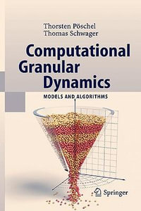 Computational Granular Dynamics : Models and Algorithms - Thorsten PÃ¶schel