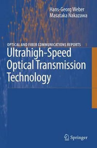 Ultrahigh-Speed Optical Transmission Technology : Optical and Fiber Communications Reports - Hans-Georg Weber