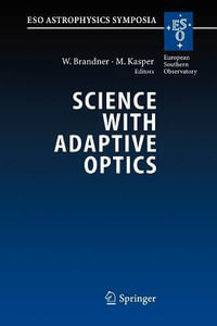 Science with Adaptive Optics : Proceedings of the ESO Workshop Held at Garching, Germany, 16-19 September 2003 - Wolfgang Brandner