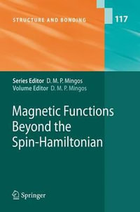 Magnetic Functions Beyond the Spin-Hamiltonian : Structure and Bonding