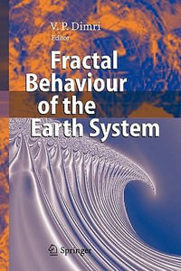 Fractal Behaviour of the Earth System - V.P. Dimri