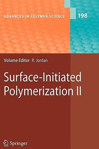 Surface-Initiated Polymerization II : Advances in Polymer Science - Rainer Jordan