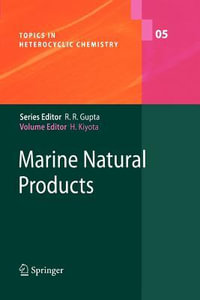 Marine Natural Products : Topics in Heterocyclic Chemistry - Hiromasa Kiyota