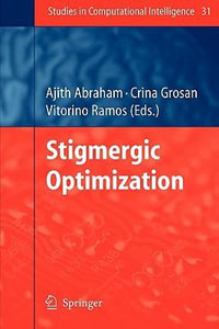 Stigmergic Optimization : Studies in Computational Intelligence - Ajith Abraham