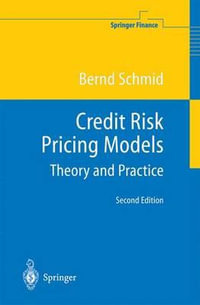 Credit Risk Pricing Models : Theory and Practice - Bernd Schmid