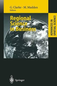 Regional Science in Business : Advances in Spatial Science - Graham Clarke