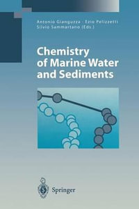 Chemistry of Marine Water and Sediments : Environmental Science - Antonio Gianguzza