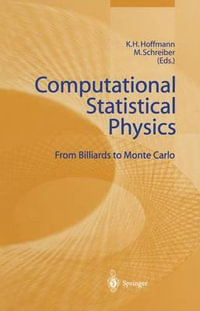 Computational Statistical Physics : From Billiards to Monte Carlo - K.-H. Hoffmann