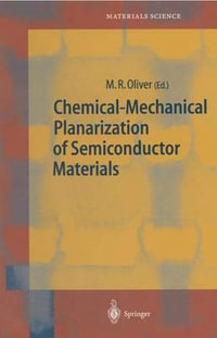 Chemical-Mechanical Planarization of Semiconductor Materials : Springer Series in Materials Science - M.R. Oliver