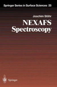 NEXAFS Spectroscopy : Springer Series in Surface Sciences - Joachim StÃ¶hr