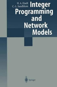 Integer Programming and Network Models - H.A. Eiselt