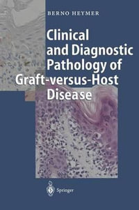 Clinical and Diagnostic Pathology of Graft-Versus-Host Disease - D. Bunjes