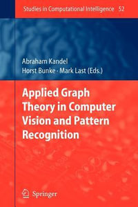 Applied Graph Theory in Computer Vision and Pattern Recognition : Studies in Computational Intelligence - Abraham Kandel