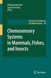 Chemosensory Systems in Mammals, Fishes, and Insects : Results and Problems in Cell Differentiation - Wolfgang Meyerhof