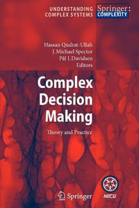 Complex Decision Making : Theory and Practice - Hassan Qudrat-Ullah