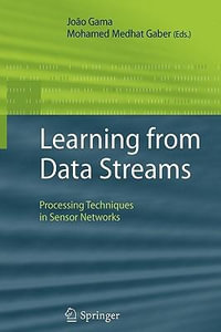 Learning from Data Streams : Processing Techniques in Sensor Networks - João Gama