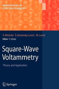 Square-Wave Voltammetry : Theory and Application - Valentin Mirceski