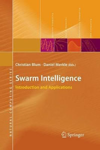 Swarm Intelligence : Introduction and Applications - Christian Blum